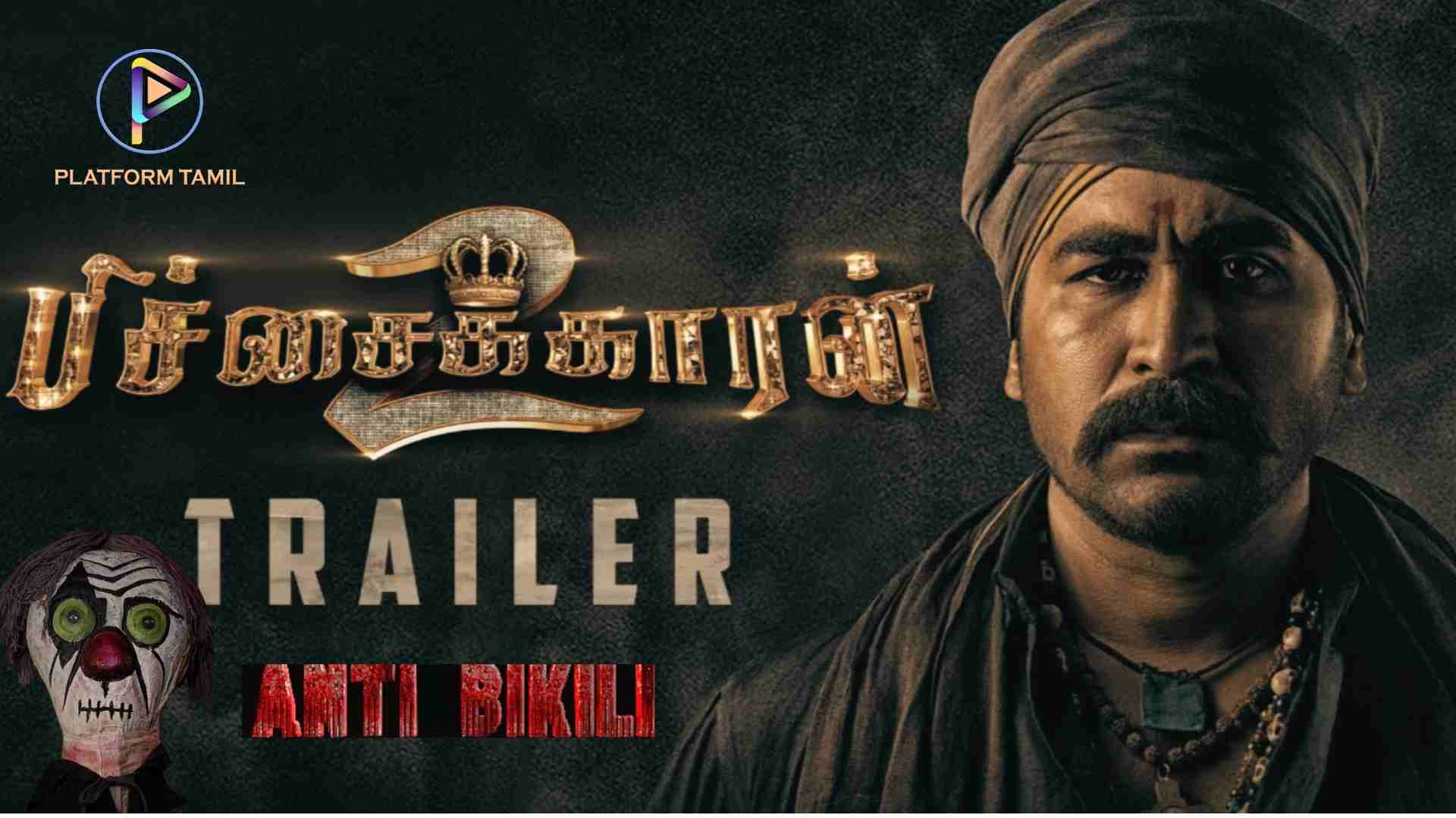 Pichaikkaran 2 Trailer - Platform Tamil