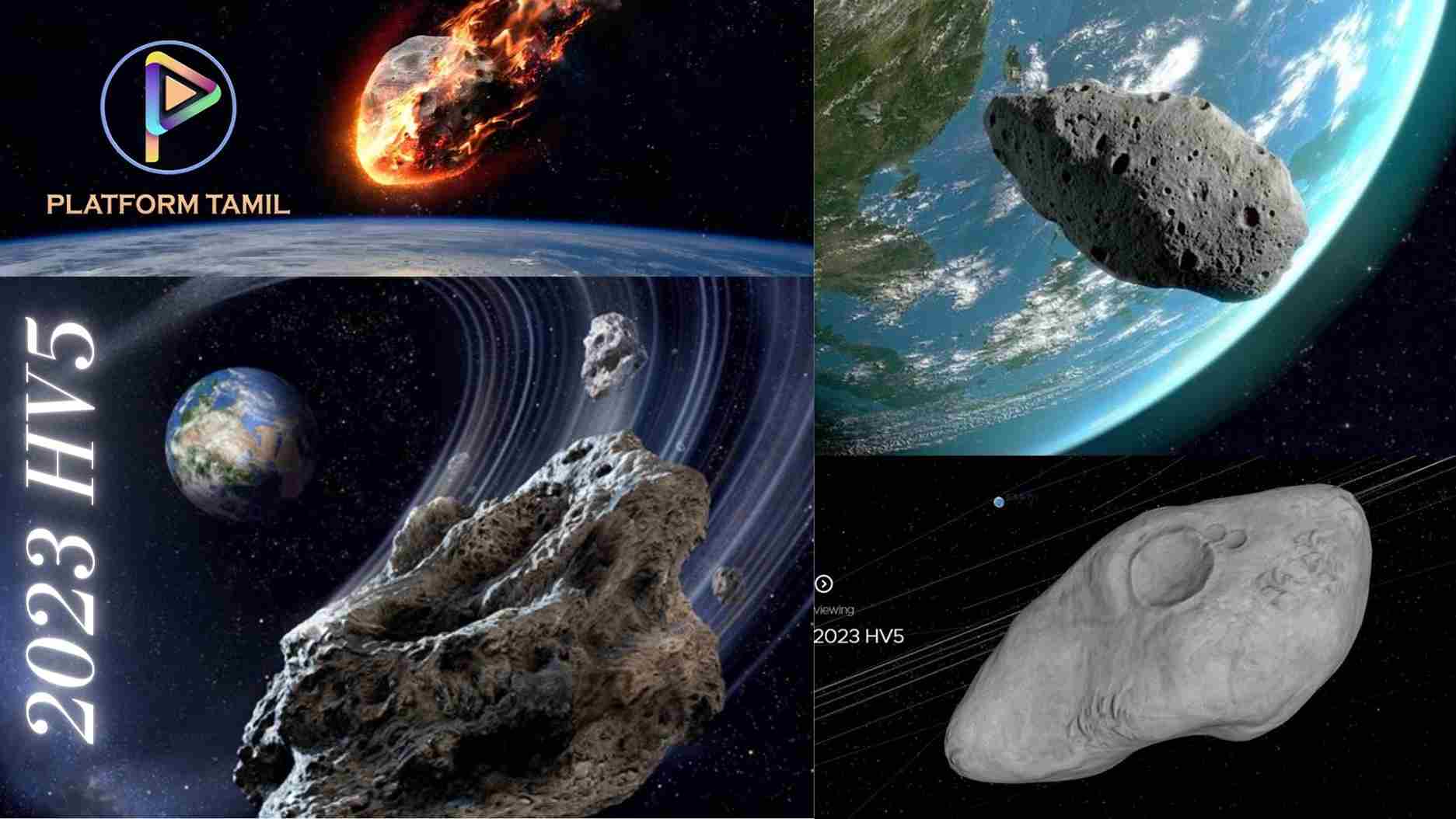 பூமியை கடக்கும் Asteroid 2023 HV5 ராட்சத சிறுகோள் - Platform Tamil