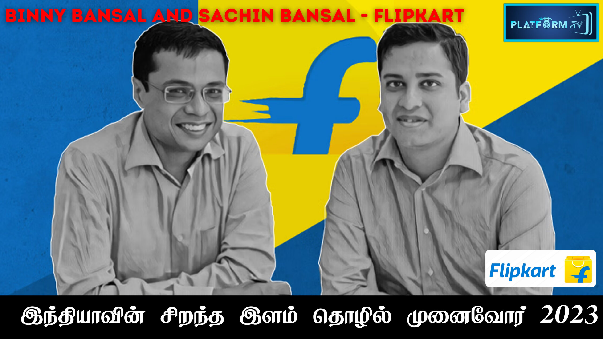 Flipkart Founder - Platform Tamil