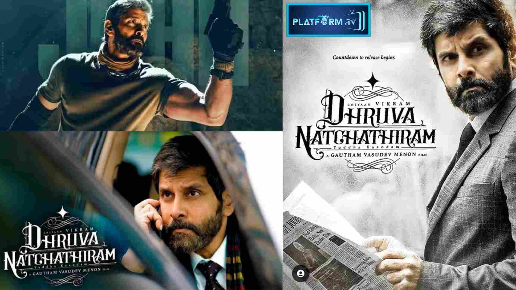 Dhruva Natchathiram Release Date - Platform Tamil