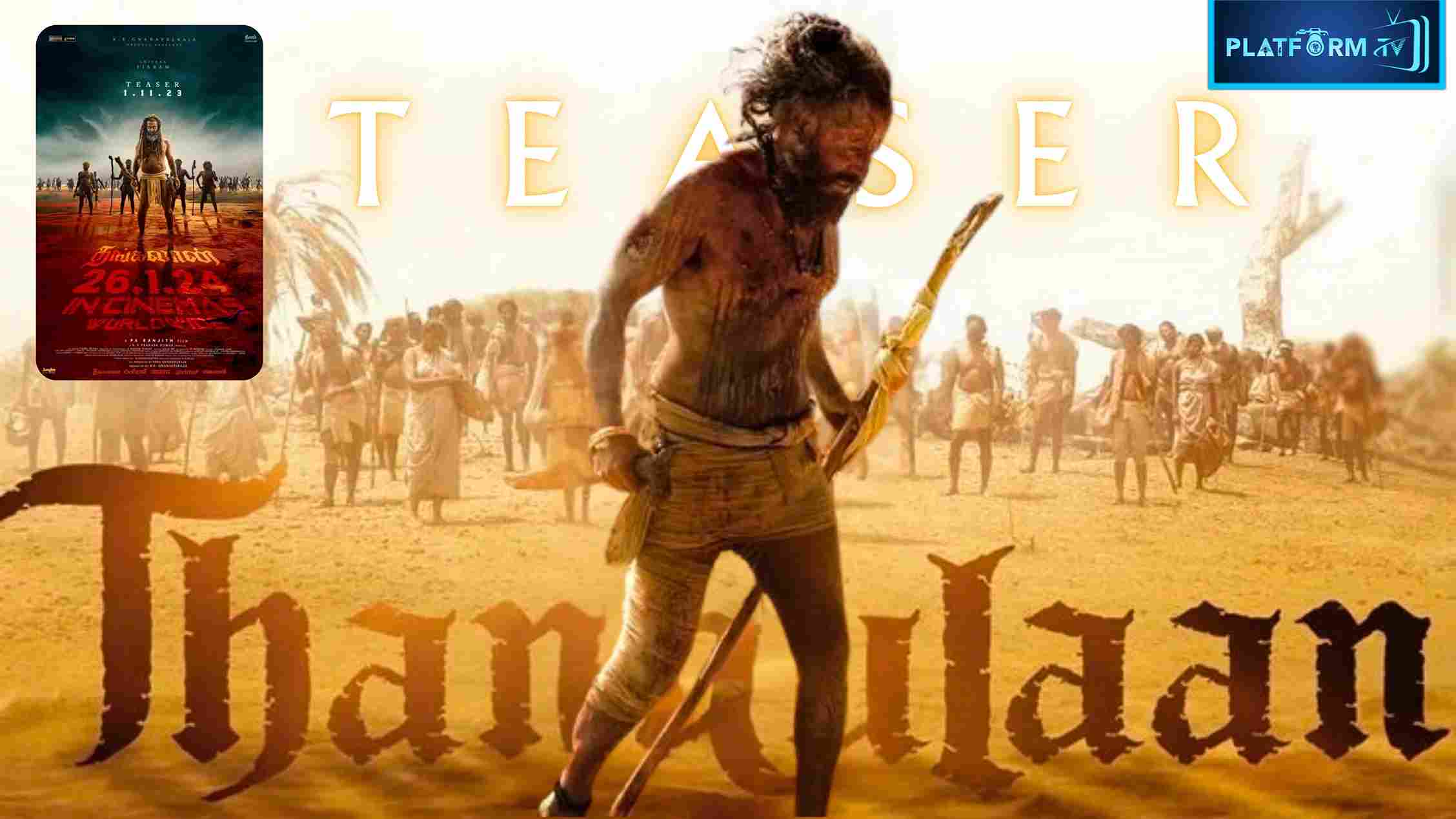 Thangalaan Movie Teaser - Platform Tamil