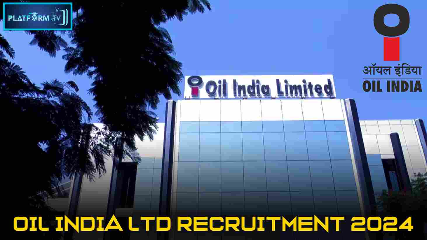 Oil India Limited Recruitment 2024 - Platform Tamil