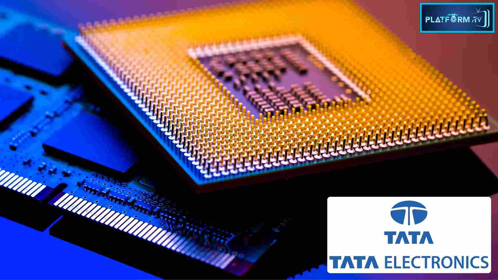 Tata Electronics Chip And Semiconductor Business - Platform Tamil