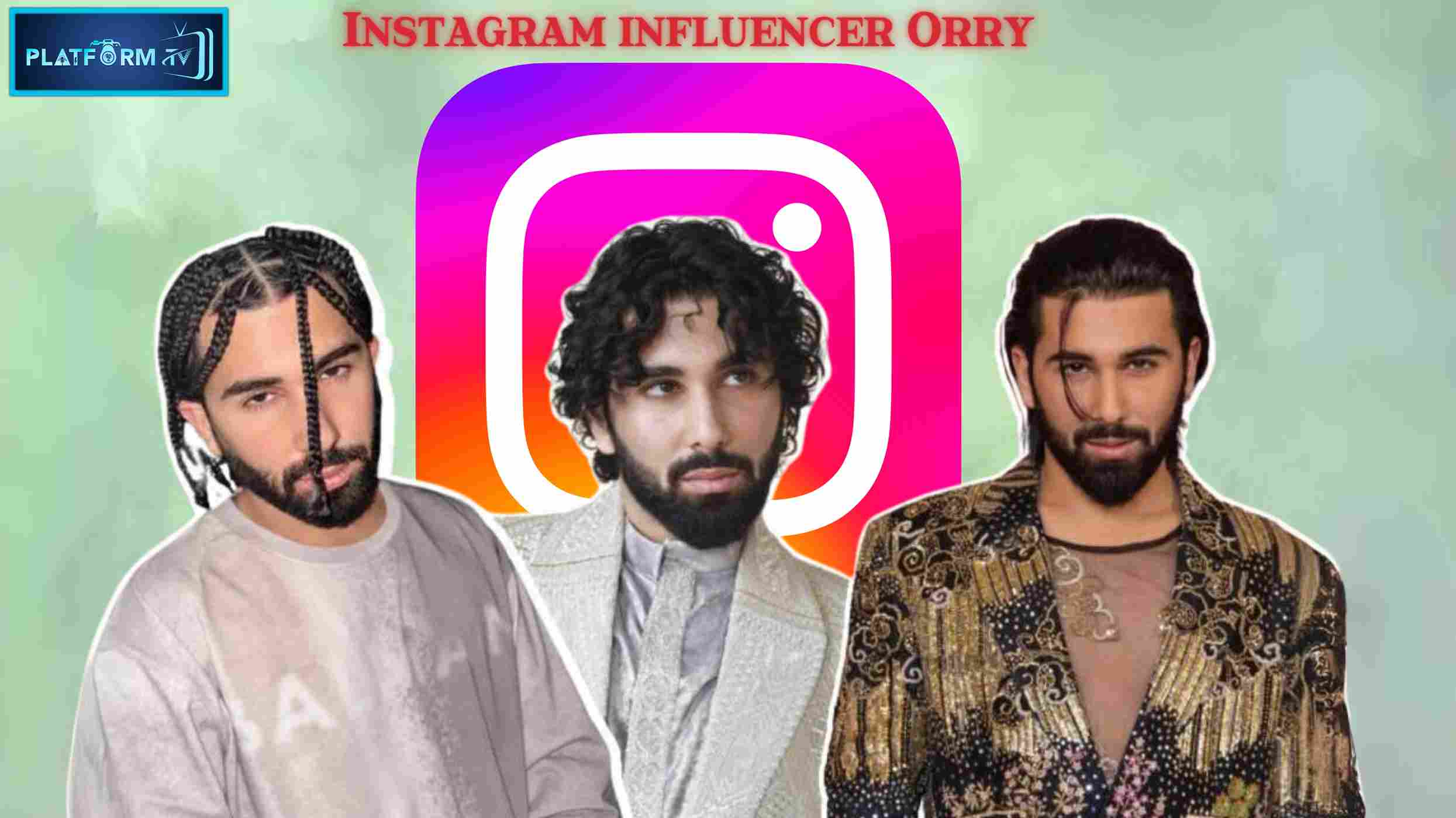 Instagram Influencer Orry - Platform Tamil