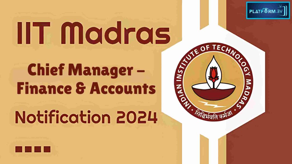 IIT Madras Recruitment 2024 - Platform Tamil