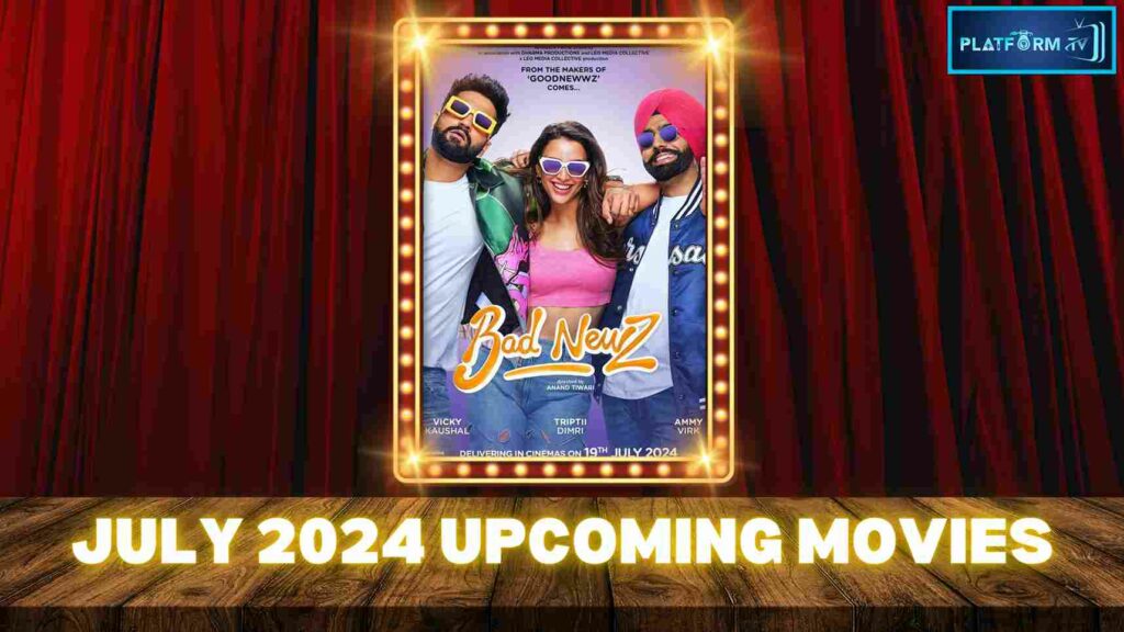 July 2024 Upcoming Movies - Platform Tamil